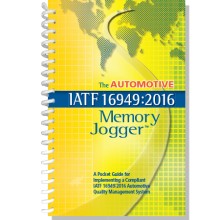 The Automotive IATF 16949: 2016 Memory Jogger : A pocket Guide for Implementing a compliant  IATF 16949 Quality Management System